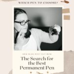 Which Pen to Choose? The Search for the Best Permanent Pen