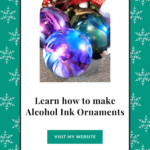 How to Make Alcohol Ink Christmas Ornaments