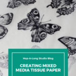 Creating Mixed Media Tissue Paper