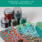 Adding Layers to your Project Using Distress Embossing Glazes