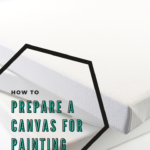 Canvas Preparation for the Art Curious - Hop-A-Long Studio